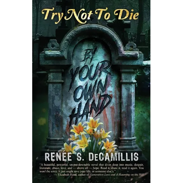 Try Not to Die: By Your Own Hand: An Adult Interactive Adventure
