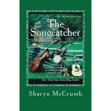 The Songcatcher: A Ballad Novel