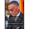 Unveiling Authenticity: The Journey of Kevin Samuels