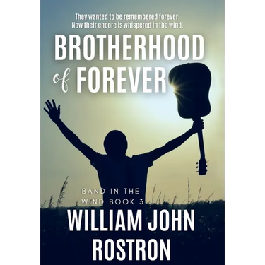 Brotherhood of Forever: Band in the Wind -The Final Chapter