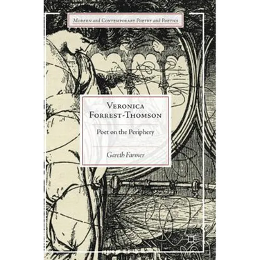 Veronica Forrest-Thomson: Poet on the Periphery