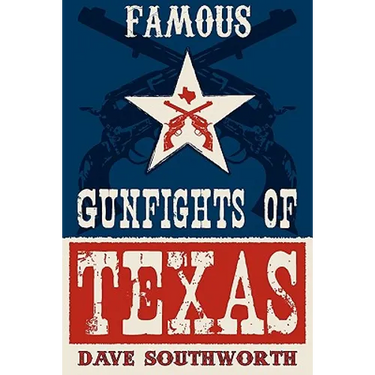 Famous Gunfights of Texas