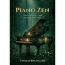 Piano Zen: Where Reality and Dreams Converge