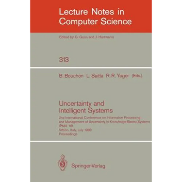 Uncertainty and Intelligent Systems: 2nd International Conference on Information Processing and Management of Uncertainty in Knowledge Based Systems I