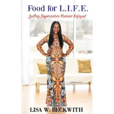 Food for L.I.F.E.: Lasting Impressions Forever Enjoyed