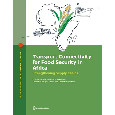 Transport Connectivity for Food Security in Africa: Strengthening Supply Chains
