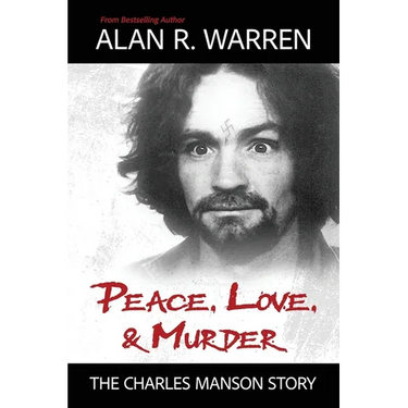 Peace, Love, & Murder: The Charles Manson Story