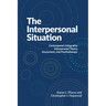 The Interpersonal Situation: Contemporary Integrative Interpersonal Theory, Assessment, and Psychotherapy