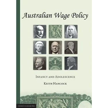 Australian Wage Policy: Infancy and Adolescence