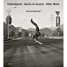 Arnold Odermatt: After Work
