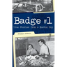 Badge #1: True Stories from a Boston Cop