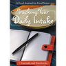 Tracking Your Daily Intake - A Food Journal for Food Notes
