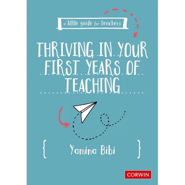 A Little Guide for Teachers: Thriving in Your First Years of Teaching
