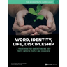 Word, Identity, Life, Discipleship (W.I.L.D.): A framework for understanding how Truth impacts people and churches