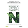 Becoming Nature Positive: Transitioning to a Safe and Just Future