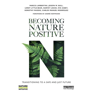 Becoming Nature Positive: Transitioning to a Safe and Just Future