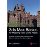 3ds Max Basics for Modeling Video Game Assets: Volume 1: Model a Complete Game Environment and Export to Unity or Other Game Engines