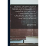 Studies on Divergent Series and Summability, and The Asymptotic Developments of Functions Defined by Maclaurin Series