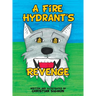 A Fire Hydrant's Revenge