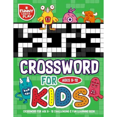 Crossword for Age 9 - 12 Challenging & Fun Learning Book: Crossword Books for Adults for Smart & Clever Kids with Fresh & Exciting Look