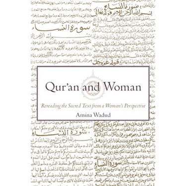 Qur'an and Woman: Rereading the Sacred Text from a Woman's Perspective