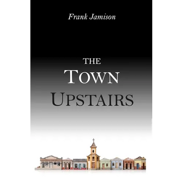 The Town Upstairs