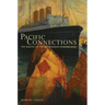Pacific Connections: The Making of the U.S.-Canadian Borderlands Volume 34