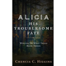 Alicia: His Troublesome Fate