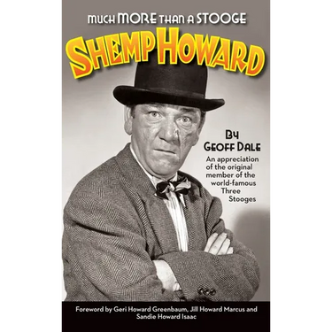 Much More Than A Stooge (hardback): Shemp Howard