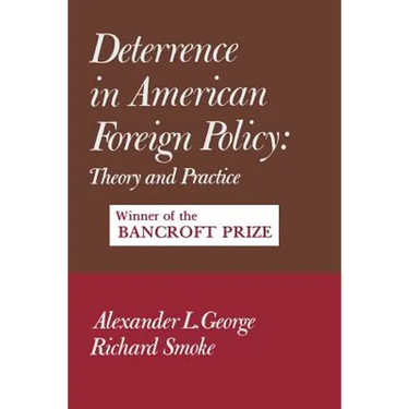 Deterrence in American Foreign Policy: Theory and Practice