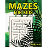Mazes For Kids Ages 4-8: Maze Activity Book With 50 Fun & Educational Maze Puzzles For Kids Ages 4-8