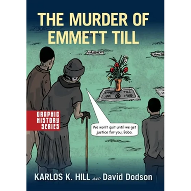 Murder of Emmett Till: A Graphic History