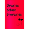 Ovaries before brovaries: Best Gift or friends, Funny Gifts for Women, Valentines, Galentines Day Gifts for Her, Wife, BFF: Friendship, Birthday