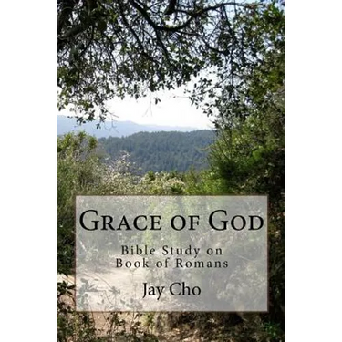 Grace of God: Bible Study on Book of Romans
