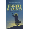 More Old Testament Sinners and Saints: Discover 100 Little-Known but Intriguing Bible Characters