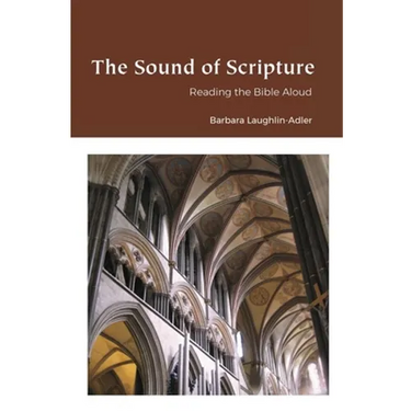 The Sound of Scripture: Reading the Bible Aloud