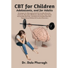 CBT for Children, Adolescents, and Adults: Strategies for Managing Anti-Personality, Disruptive Behaviour, Anti-Social Personality, Avoidant Personali