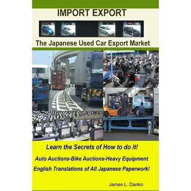 Import-Export Business Secrets of the Japanese Used Car Export Market