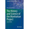 The History and Science of the Manhattan Project