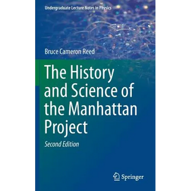 The History and Science of the Manhattan Project