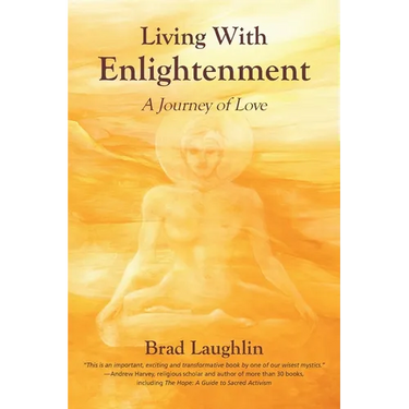 Living With Enlightenment: A Journey of Love