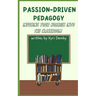 Passion-Driven Pedagogy: Infusing Your Hobbies into the Classroom