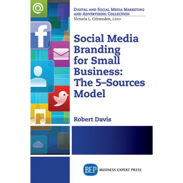 Social Media Branding For Small Business: The 5-Sources Model