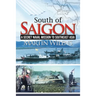 South of Saigon: A Secret Naval Mission to Southeast Asia