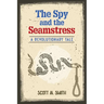 The Spy and the Seamstress