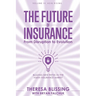The Future of Insurance, Volume IV. Asia Rising: Blazing New Paths in The Asian Insurance Market