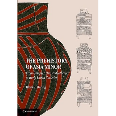 The Prehistory of Asia Minor