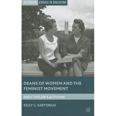 Deans of Women and the Feminist Movement: Emily Taylor's Activism