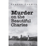 Murder on the Beautiful Charles