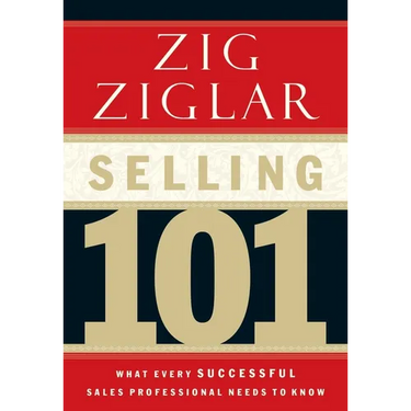 Selling 101: What Every Successful Sales Professional Needs to Know